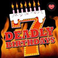 7 Deadly Birthdays