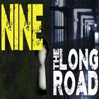 NINE and  The Long Road