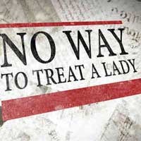 No Way To Treat A Lady